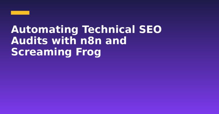 Automating Technical SEO Audits with n8n and Screaming Frog