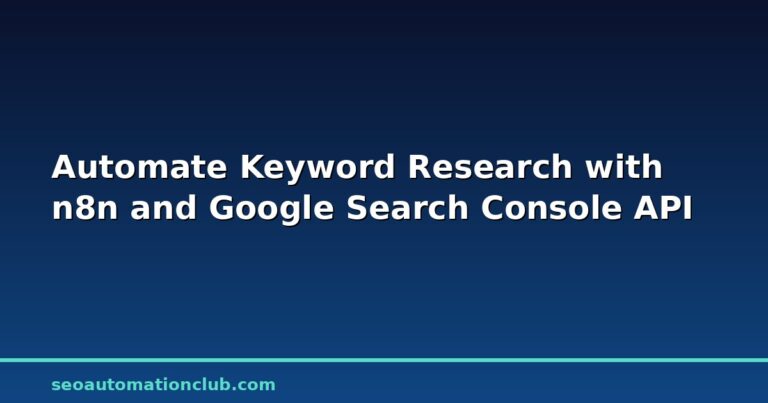 How to Automate Keyword Research with n8n and the Google Search Console API