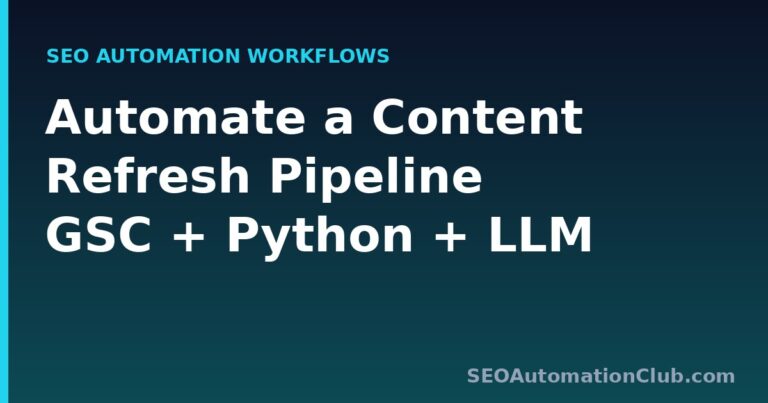 Automate a Content Refresh Pipeline: Turn Decaying Pages into Prioritized Update Briefs (GSC + Python + LLM)