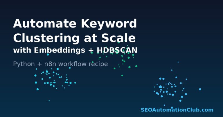 Automate Keyword Clustering at Scale: From a Raw Export to Content Topics with Embeddings + HDBSCAN