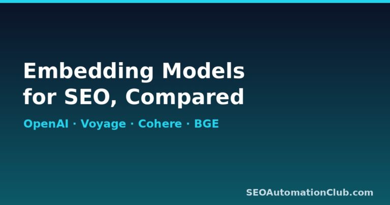 Embedding Models for SEO, Compared: OpenAI vs Voyage vs Cohere vs Open-Source BGE