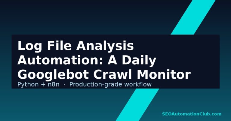 Log File Analysis Automation: Build a Daily Googlebot Crawl Monitor with Python and n8n