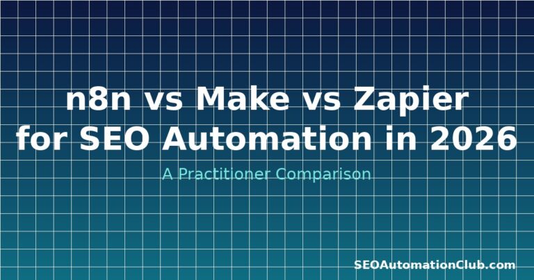 n8n vs Make vs Zapier for SEO Automation: Which Stack Wins in 2026