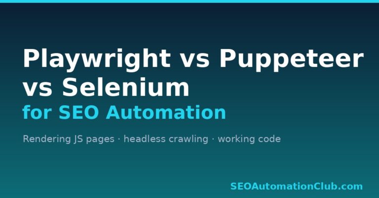 Playwright vs Puppeteer vs Selenium: The SEO Engineer’s Headless Browser Showdown