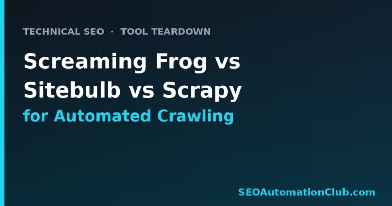 Screaming Frog vs Sitebulb vs Scrapy: A Crawler Teardown for Automated SEO Pipelines