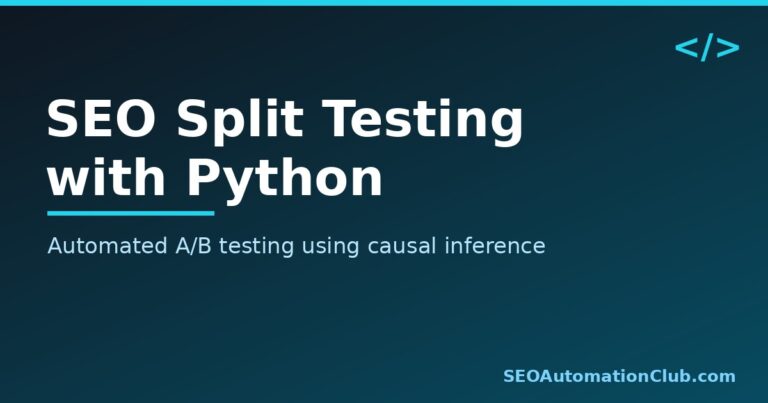 SEO Split Testing with Python: Automated A/B Testing Using Causal Inference