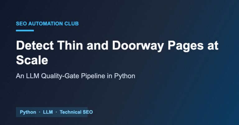Detect Thin and Doorway Pages at Scale: An LLM Quality-Gate Pipeline in Python