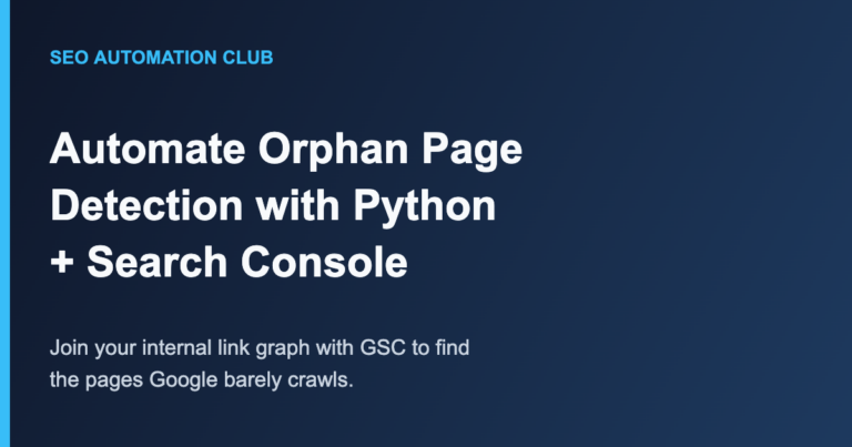 Automate Orphan Page Detection: A Python Pipeline That Joins Your Internal Link Graph With Search Console