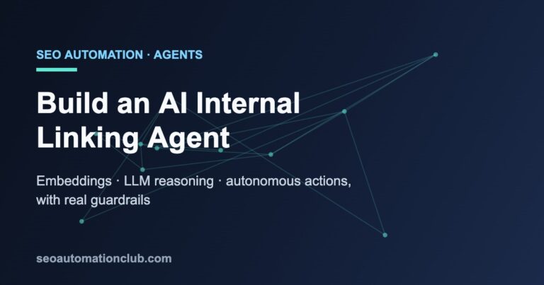 Build an AI Internal Linking Agent: Embeddings, LLM Reasoning, and Autonomous Actions (with Guardrails)