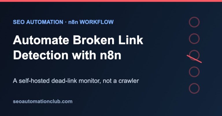 How to Automate Broken Link Detection with n8n: A Self-Hosted Dead-Link Monitor