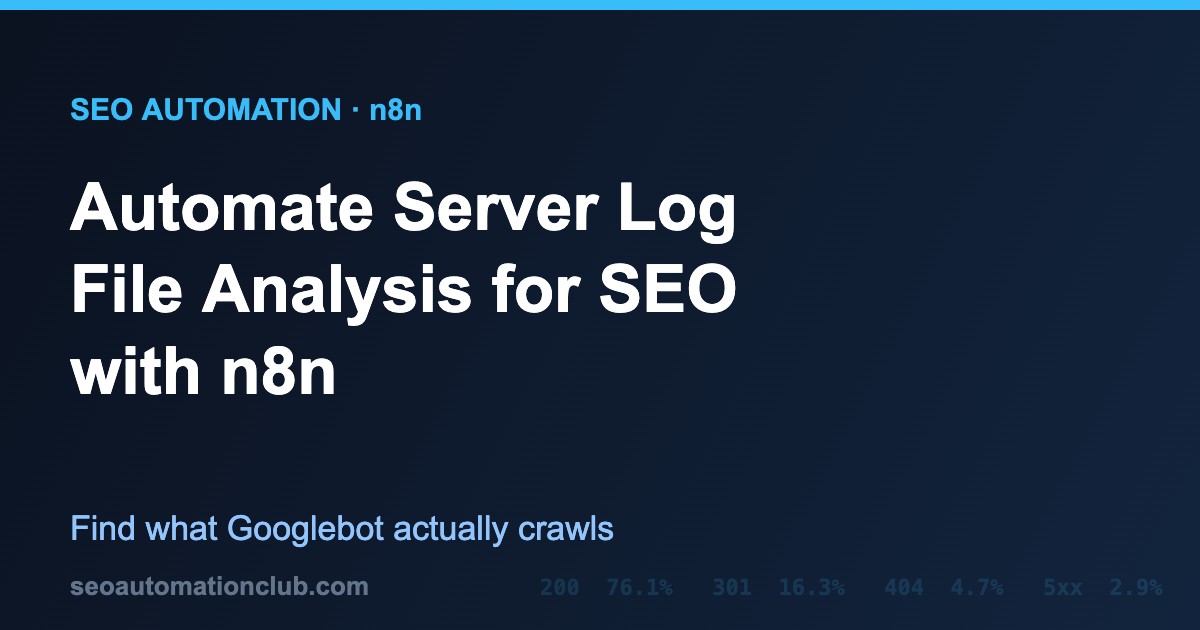 Diagram-style cover: automate server log file analysis for SEO with n8n to find what Googlebot crawls