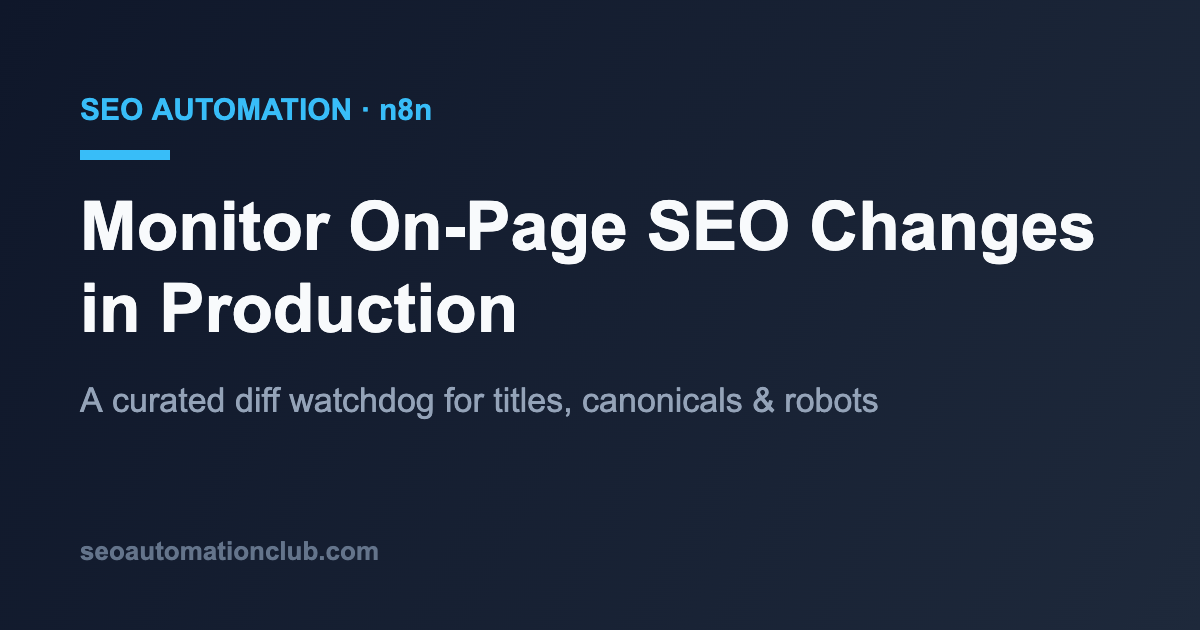 Diagram-style cover: monitor on-page SEO changes in production with n8n